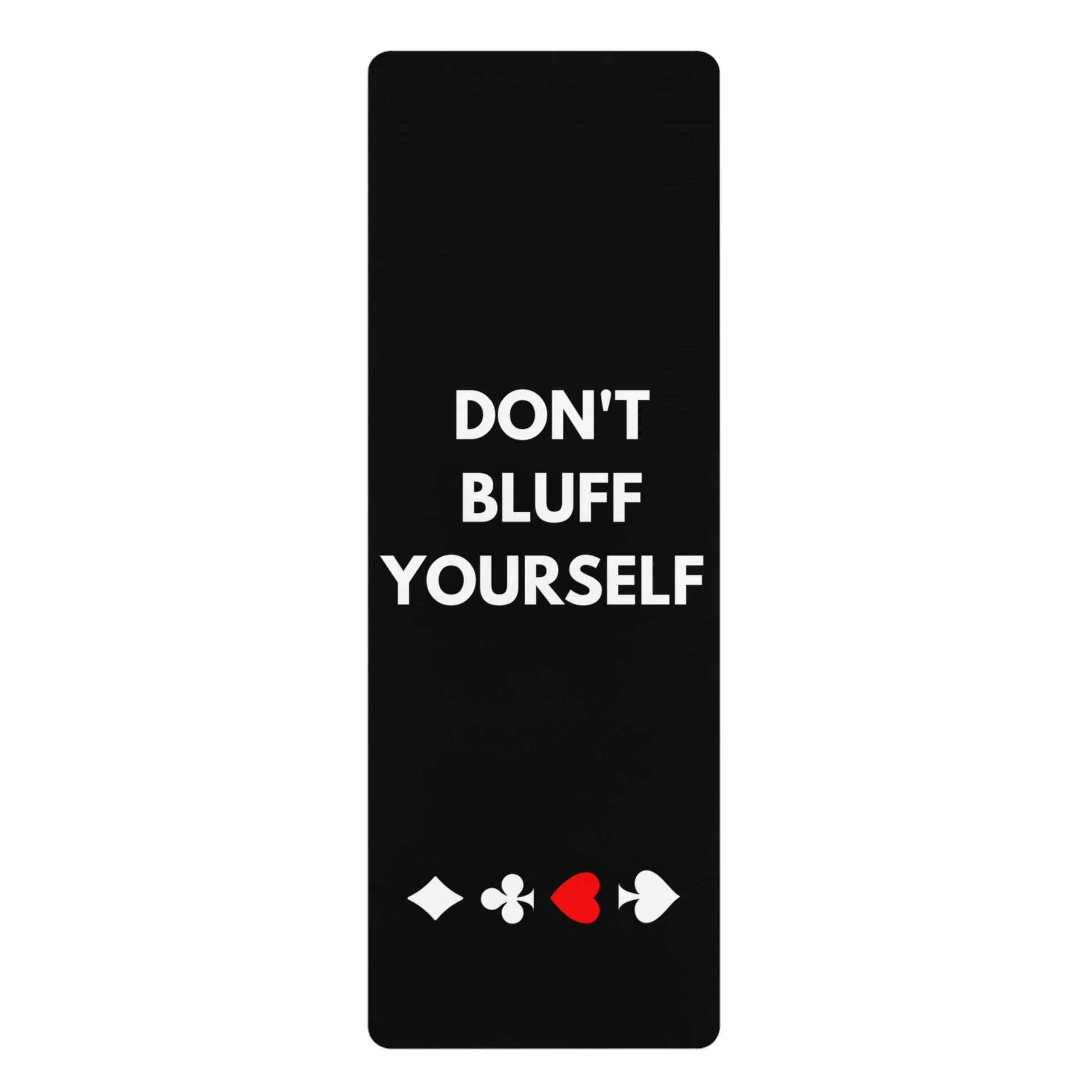 Don't Bluff Yourself Black Yoga Mat With Card Suits