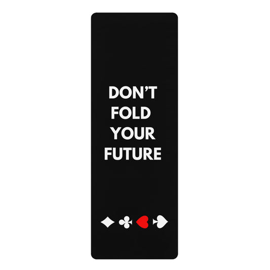 Don't Fold Your Future Black Yoga Mat With Card Suits 