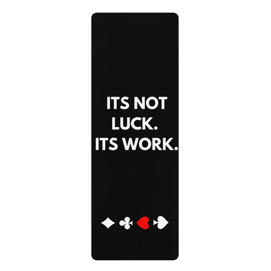 Its not luck. Its work. Black Yoga Mat With Card Suits
