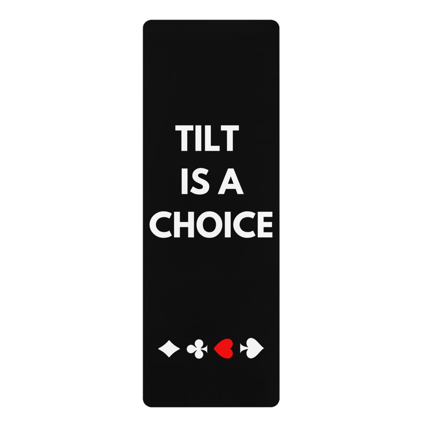 Tilt is a choice. Black Yoga Mat With Card Suits